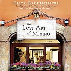 The Lost Art of Mixing Audiolibro Por Erica Bauermeister arte de portada