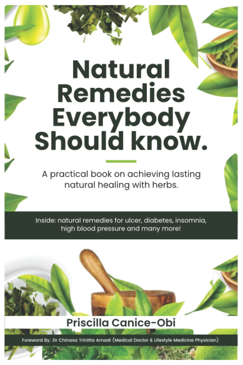 NATURAL REMEDIES EVERYBODY SHOULD KNOW: A Practical Book on Achieving Lasting Natural Healing with Herbs