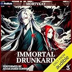Cover of Immortal Drunkard: Volume 3: A Progressive Fantasy Adventure