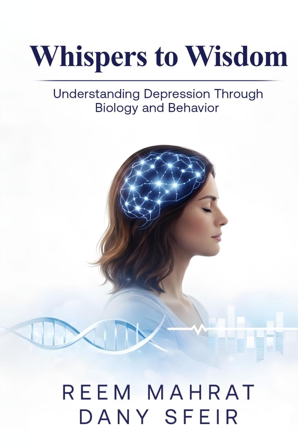 Whispers to Wisdom: Listening to Your Body, Understanding Your Health, and Reclaiming Your Wellness