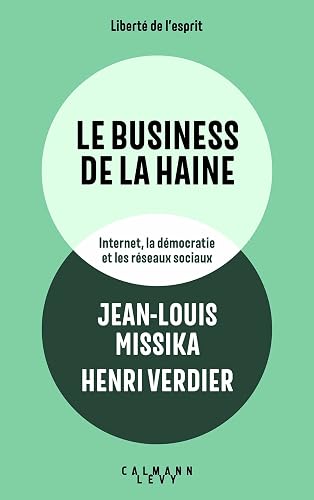 Le business de la haine: Internet, la démocratie et les réseaux sociaux