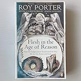 Flesh in the Age of Reason Roy Porter Penguin Books