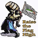  Raise the Flag High