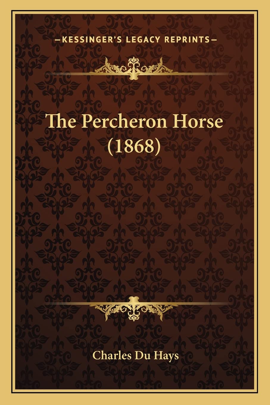 The Percheron Horse (1868) Paperback – Big Book, 10 September 2010