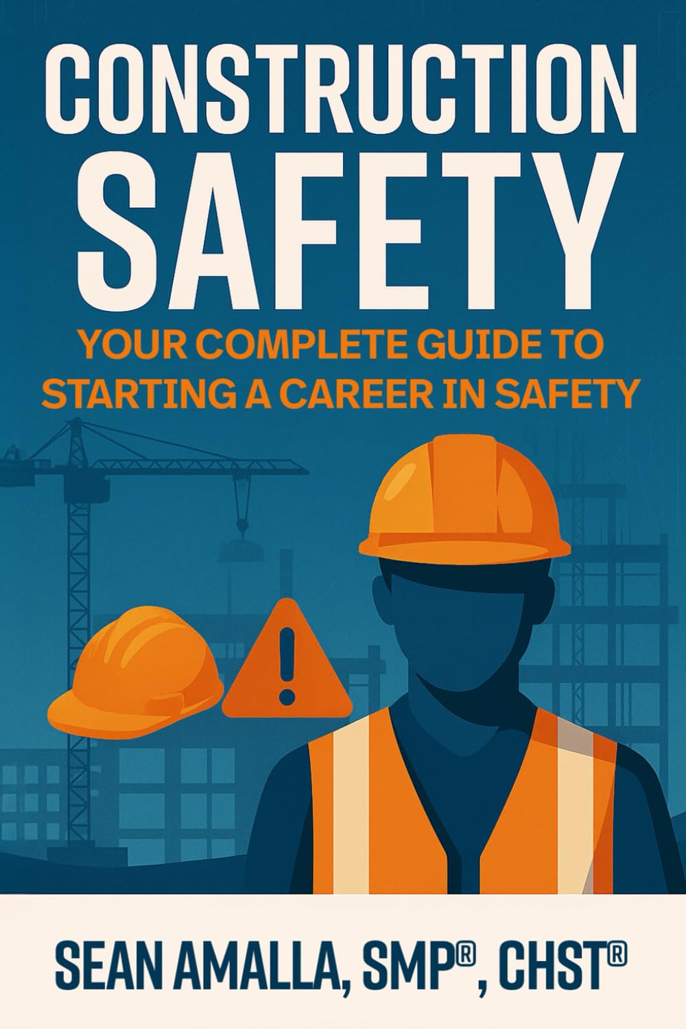 Construction Safety Guide: Complete Handbook for OSHA Compliance, Hazard Recognition & Safety Careers
