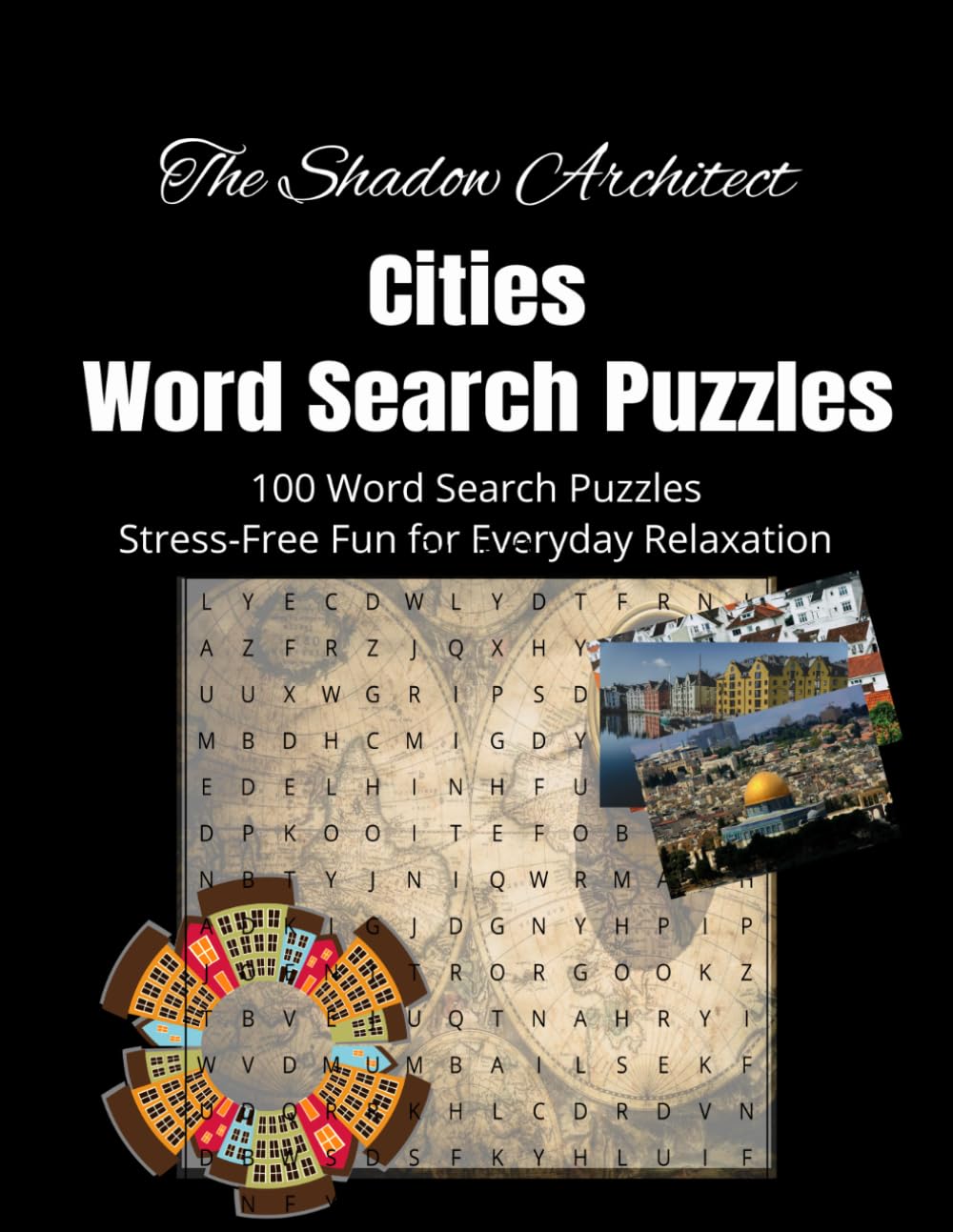 Cities Around the World Word Puzzles: The Shadow Architect (The Shadow Architect Puzzle Books)