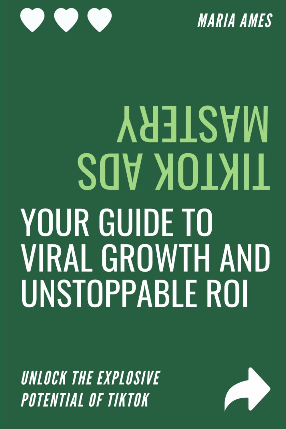 TikTok Ads Mastery: Your Guide to Viral Growth and Unstoppable ROI