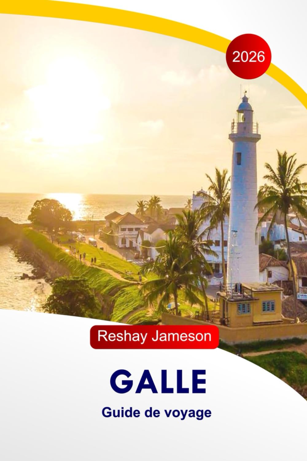 Galle Guide de voyage 2026: Itinéraires historiques des forts du Sri Lanka, plages, lieux de restauration, resorts, points forts culturels et conseils de voyage essentiels