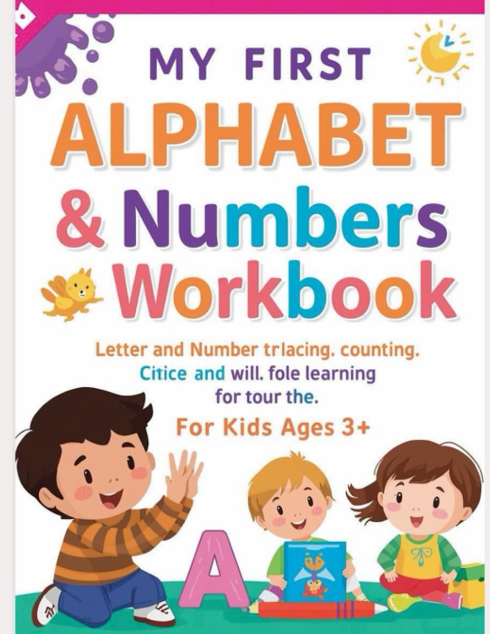 My First ALPHABET & Numbers Workbook: A Fun and Easy ABC & 123 Handwriting Practice Book for Preschool and Kindergarten