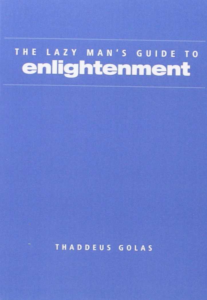 Lazy Man's Guide to Enlightenment Paperback – September 1, 2008