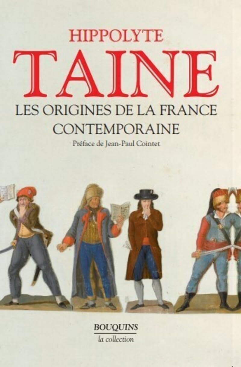 Les origines de la France contemporaine: L'ancien régime, La révolution, Le régime moderne