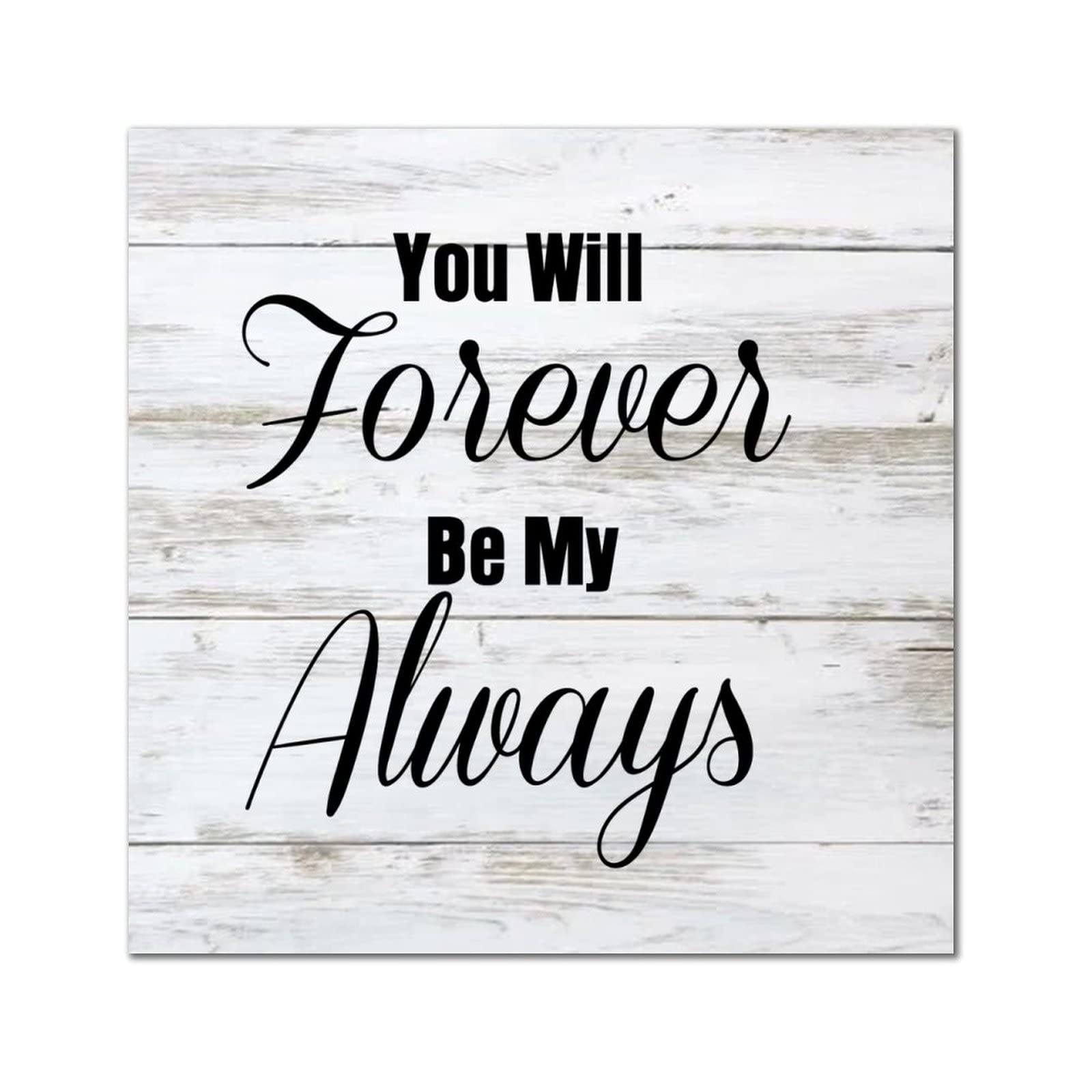 Plaque en bois You Will Forever Be My Always, cadeau idéal pour couple et mariage