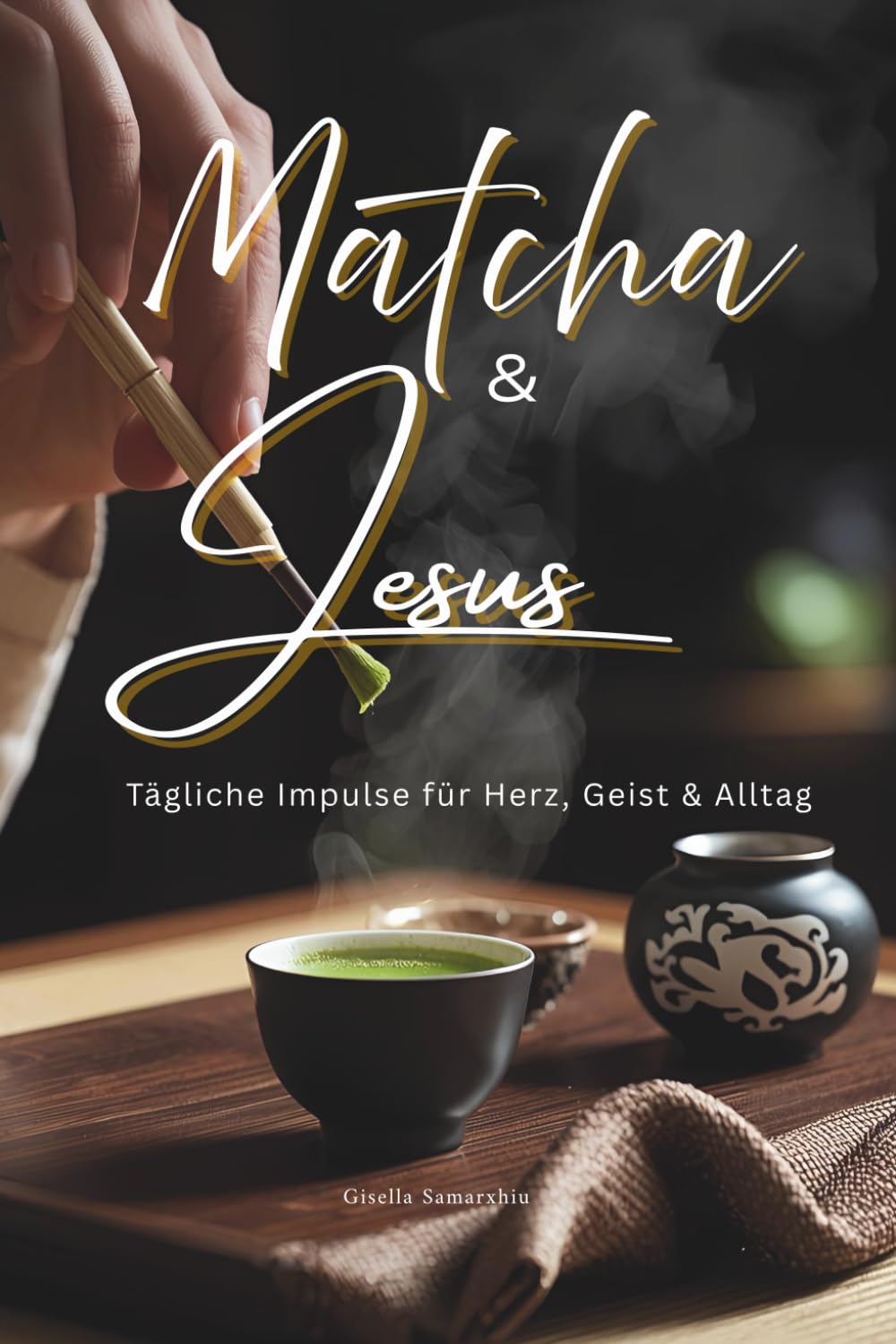 Matcha & Jesus: Dein persönliches Evangelium