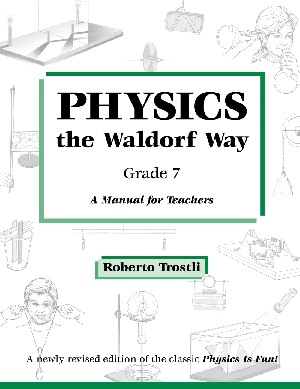 Physics the Waldorf Way Grade 7: A Manual for Teachers