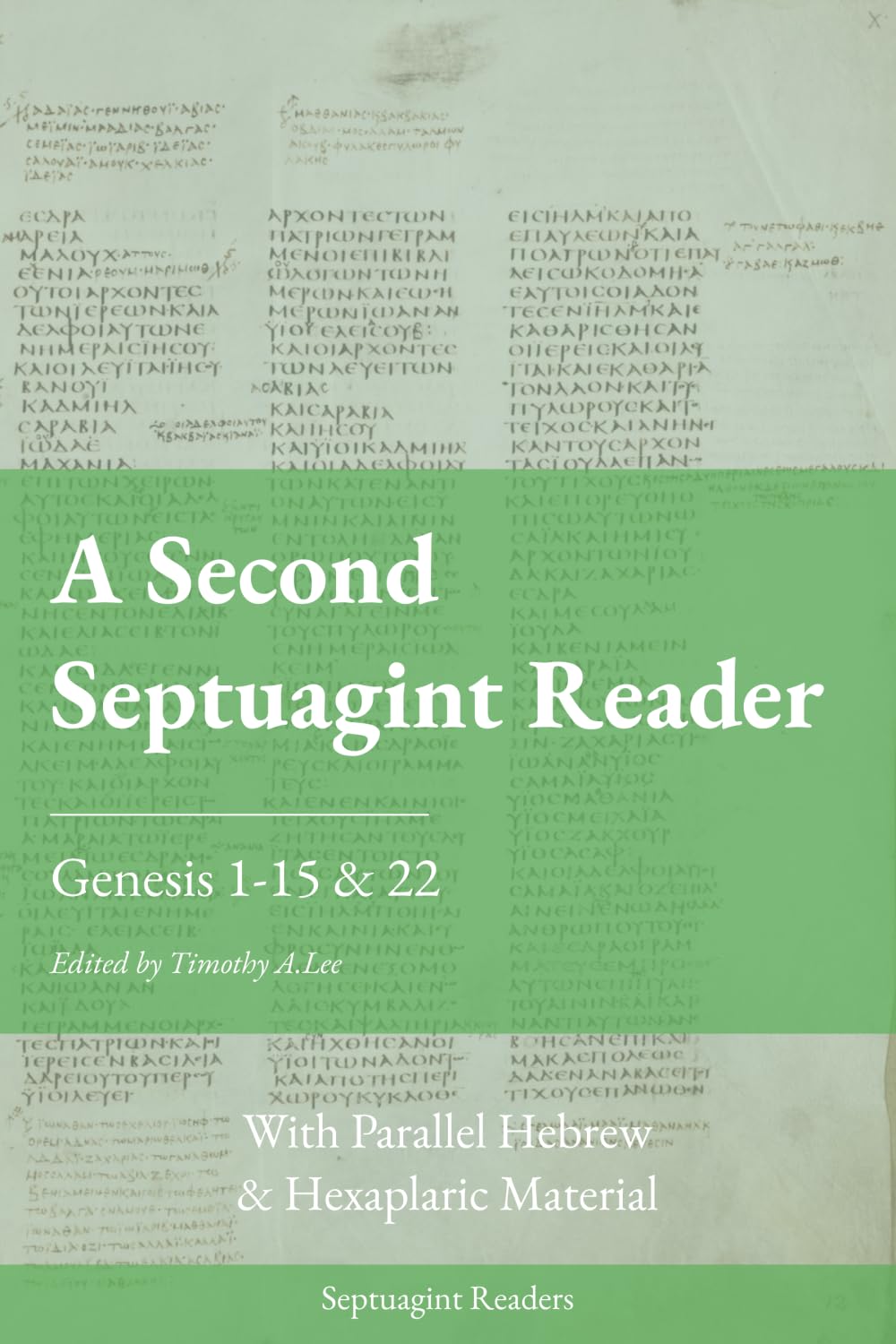 A Second Septuagint Reader: Genesis 1-15 and 22
