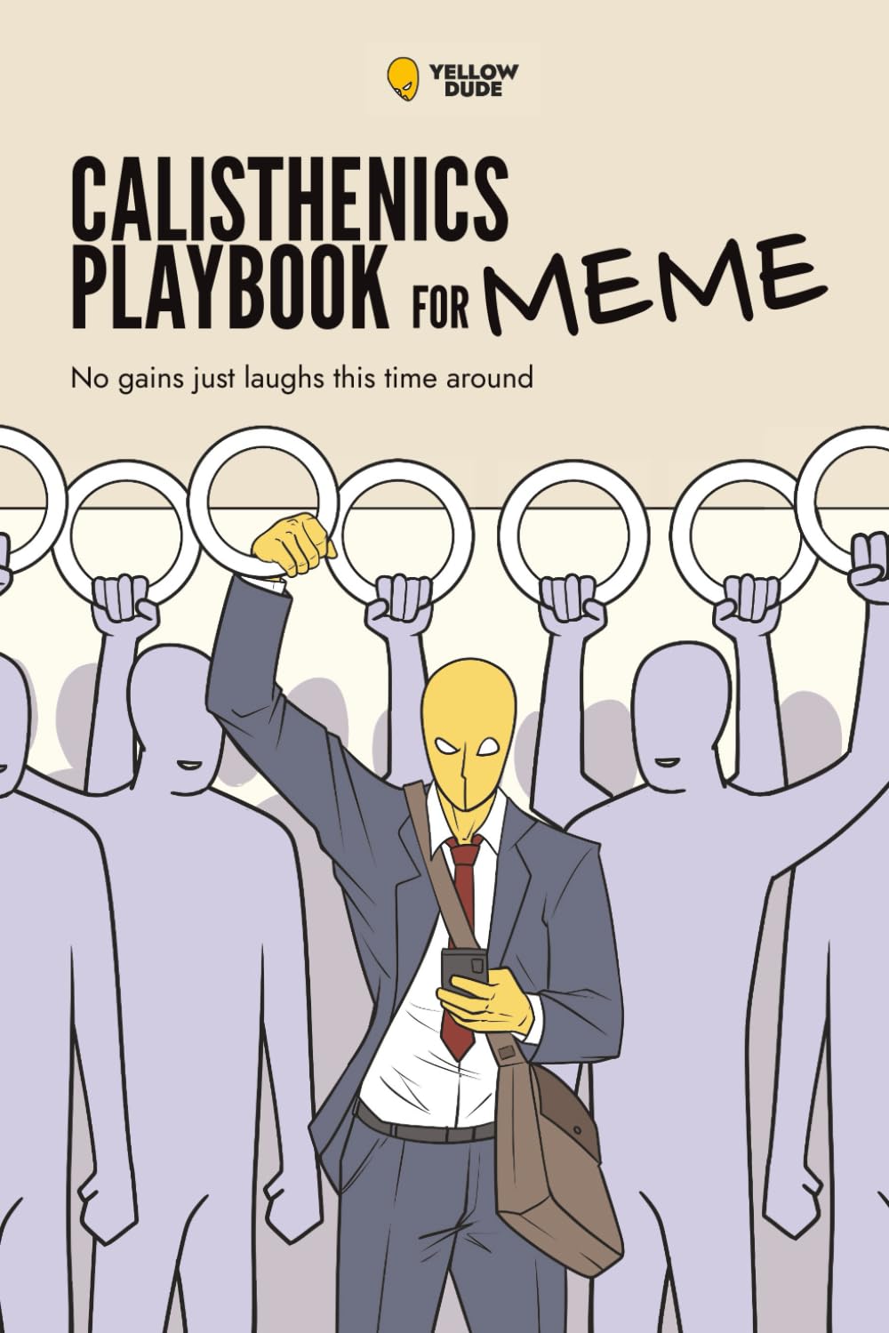 Calisthenics Playbook for Memes: No gains just laughs this time around: 2