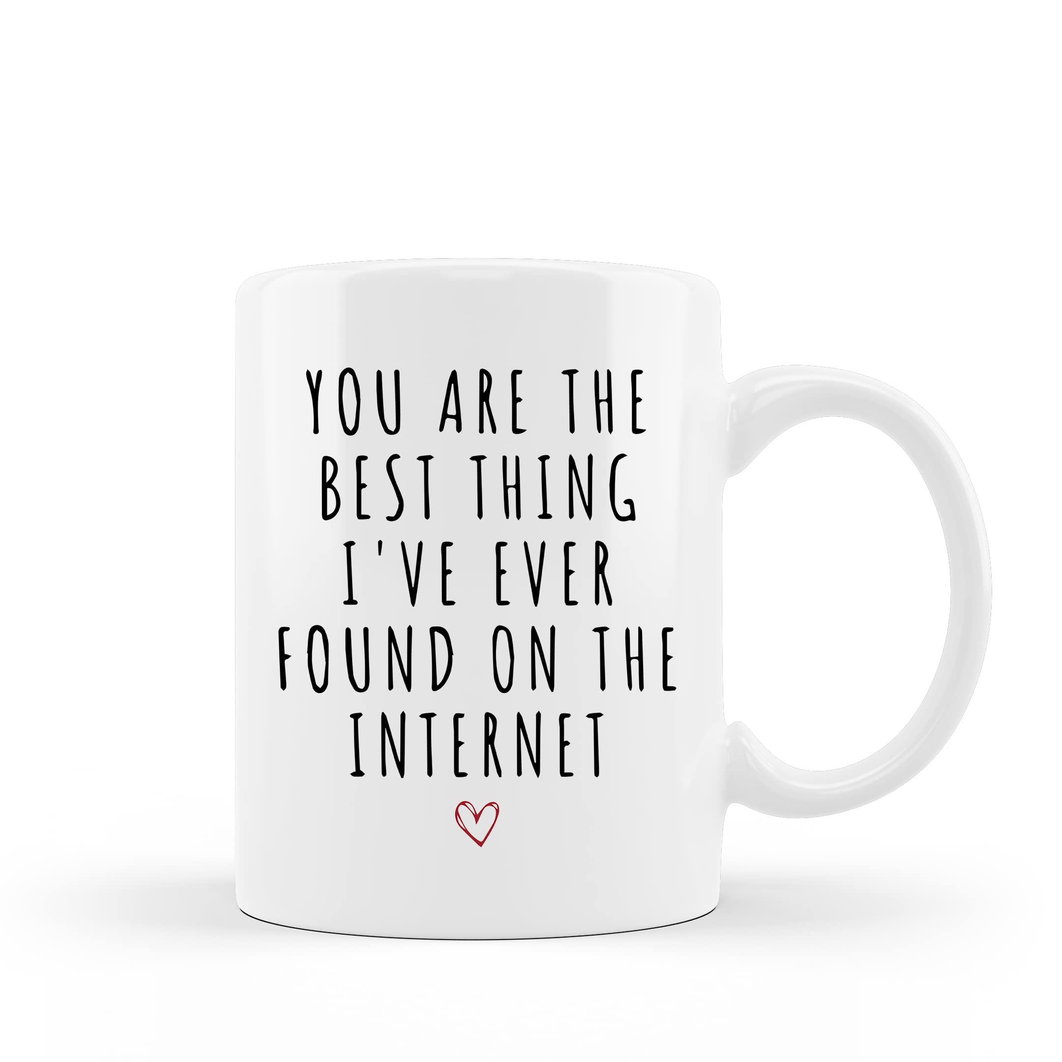 Best Gifts for Him Her Men Husband Long-Distance Relationship You Are The  Best Thing I've Ever Found On The Internet 11 Oz White Coffee Mug