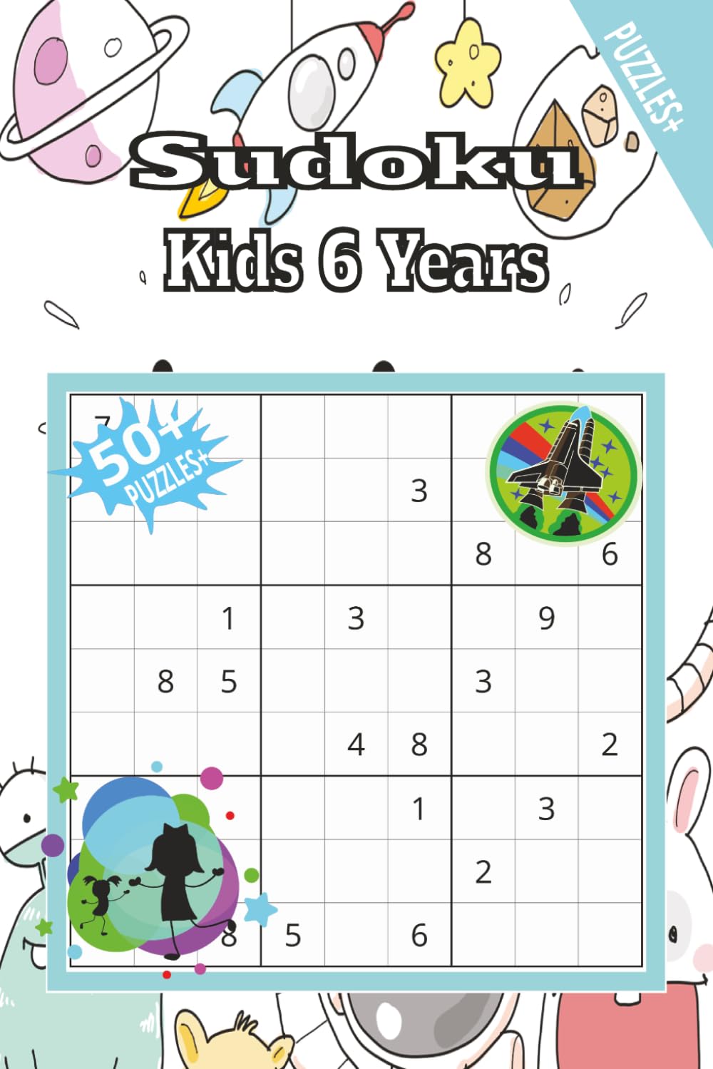 Sudoku Kids 6 Years Sudoku: Cognitive Clarity Sudoku Puzzle Book: Sudoku Puzzles for Cognitive Clarity | Help Calm the Mind, Relax, andFocus | 6x9 Inches, 110 Pages | 50+ Puzzles | Solutions Included