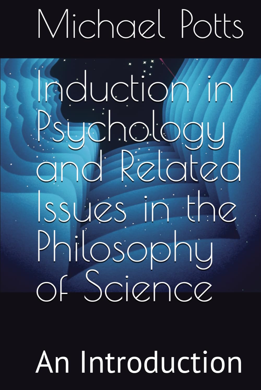 Induction in Psychology and Related Issues in the Philosophy of Science: An Introduction
