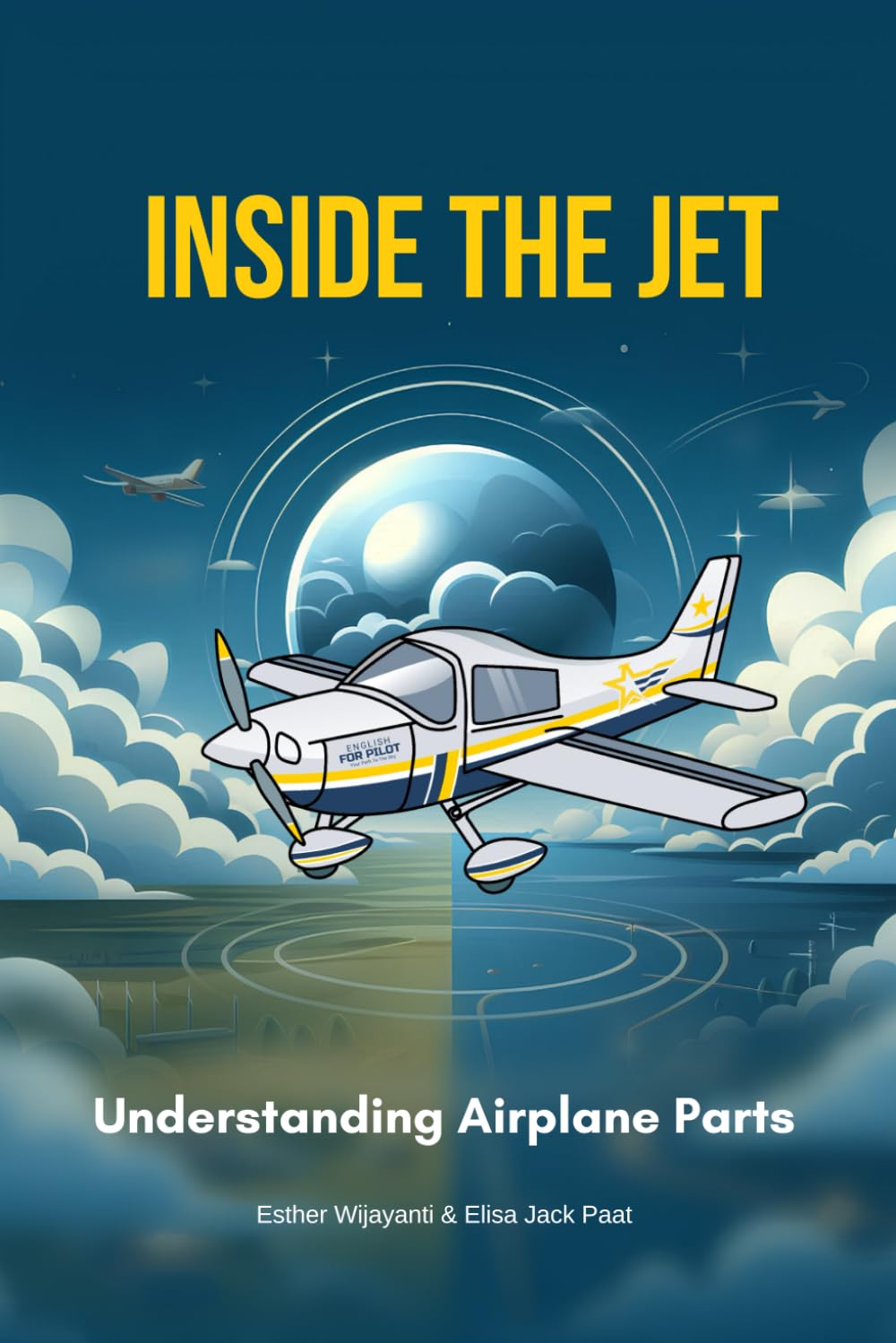 Inside The Jet: Understanding Airplane Parts (Aviation Book)