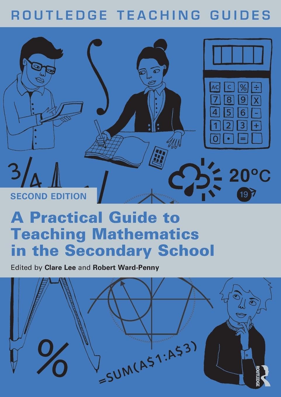 A Practical Guide to Teaching Mathematics in the Secondary School (Routledge Teaching Guides)