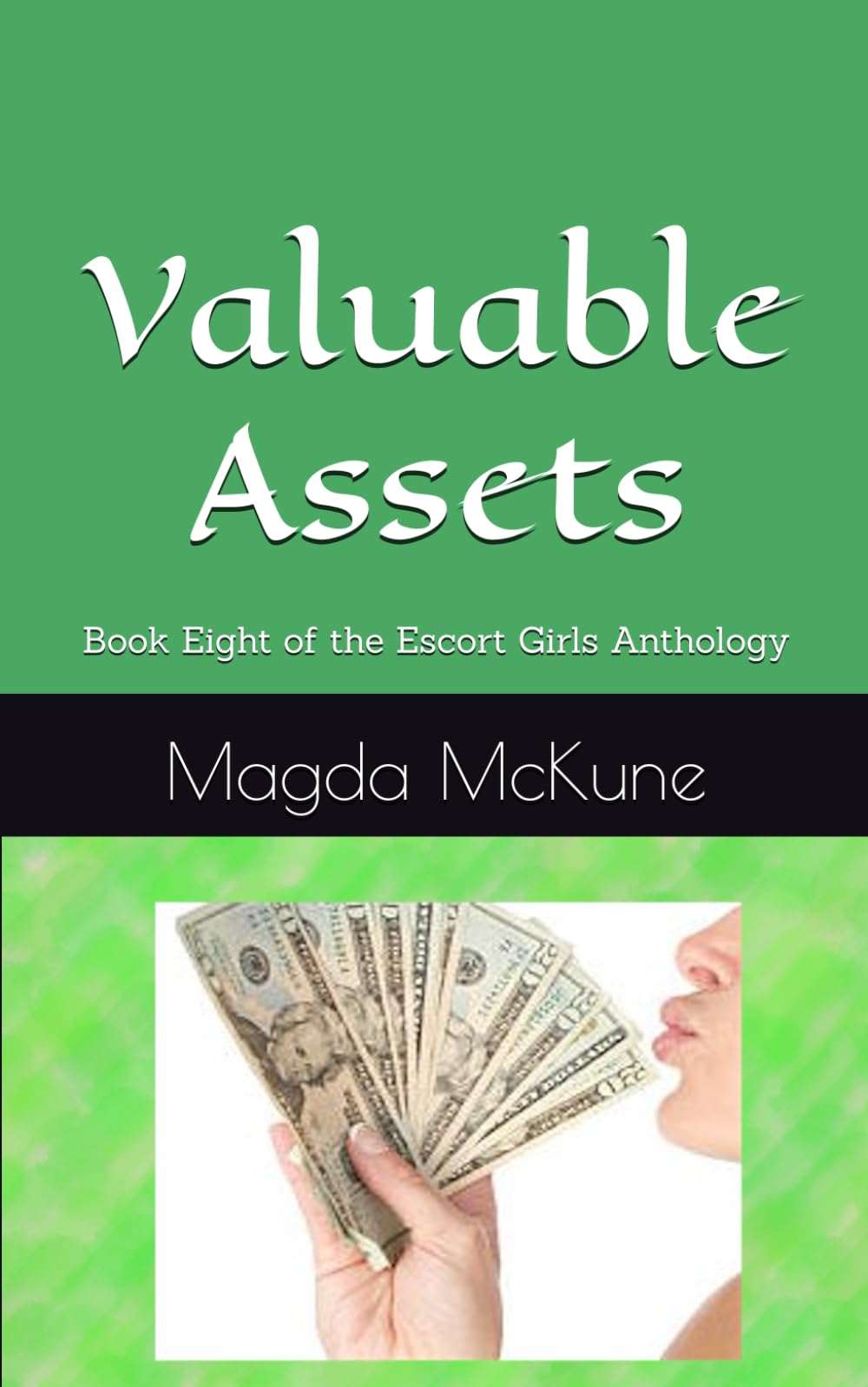 Valuable Assets: Book Eight of the Escort Girls Anthology