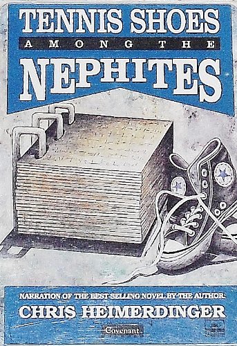 Tennis Shoes Adventure Series: Tennis Shoes Among the Nephites: Chris
