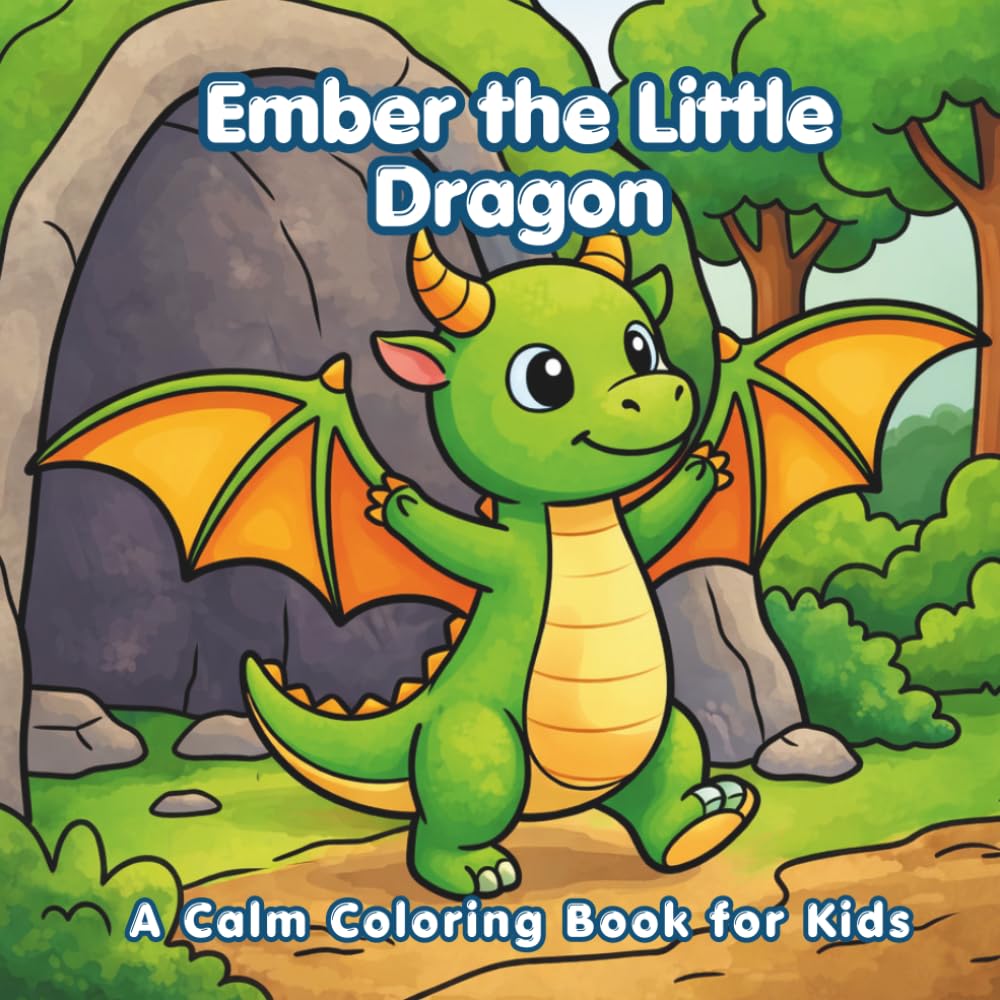 Ember the Little Dragon: A Calm Coloring Book for Kids