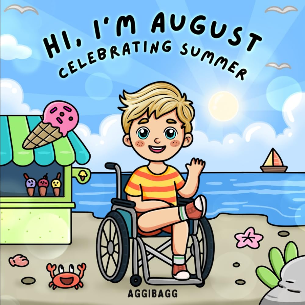 Hi, I'm August: Coloring a Sunny Season of Friendship, Inclusion, and Joy (Add Color to August’s World)