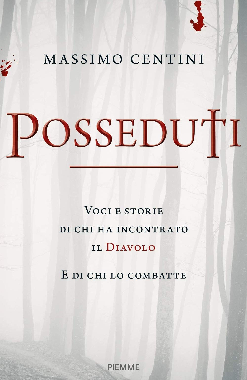 Posseduti. Voci E Storie Di Chi Ha Incontrato Il Diavolo E Di Chi Lo Combatte - 4