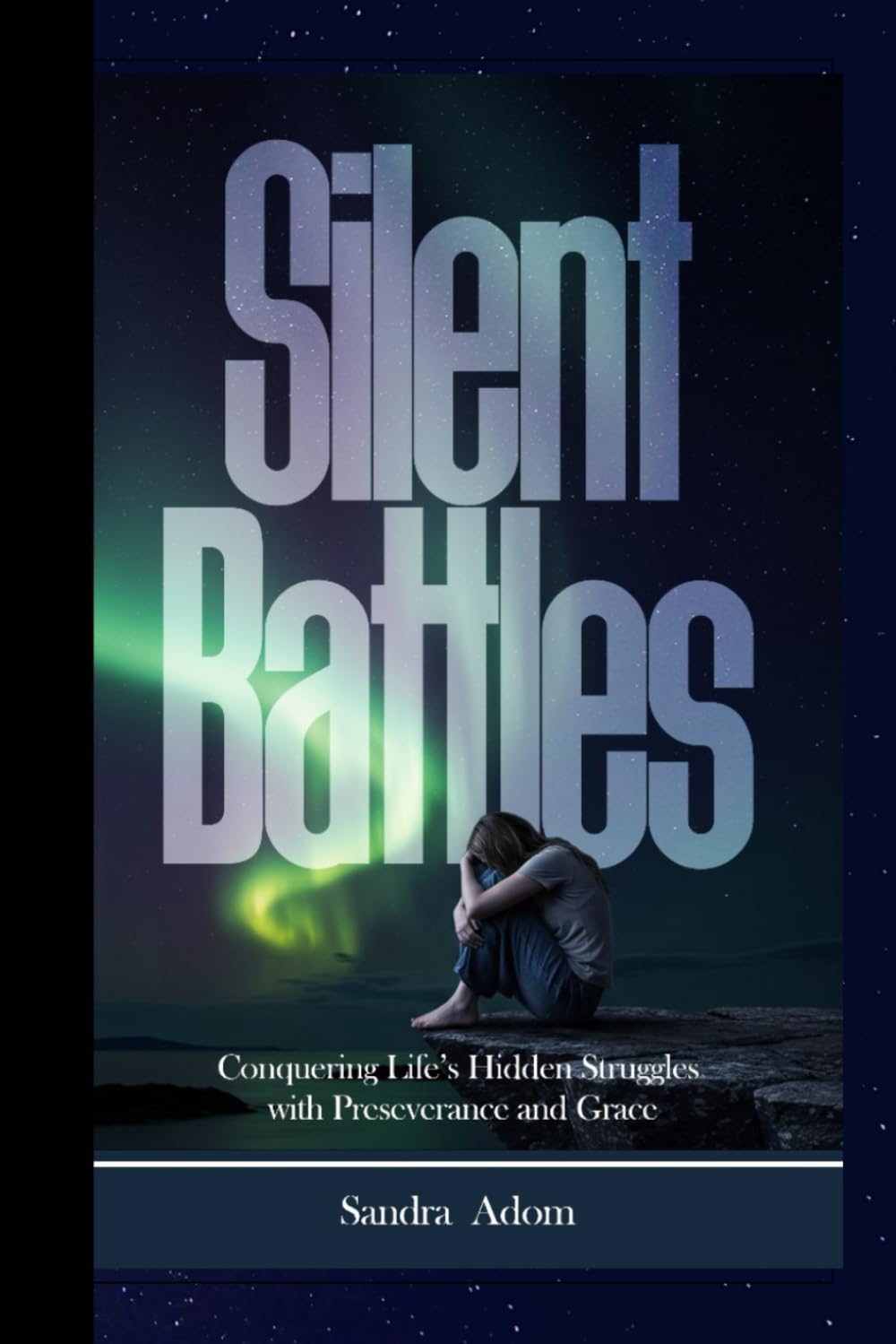 Silent Battles: Conquering Life’s Hidden Struggles with Perseverance and Grace