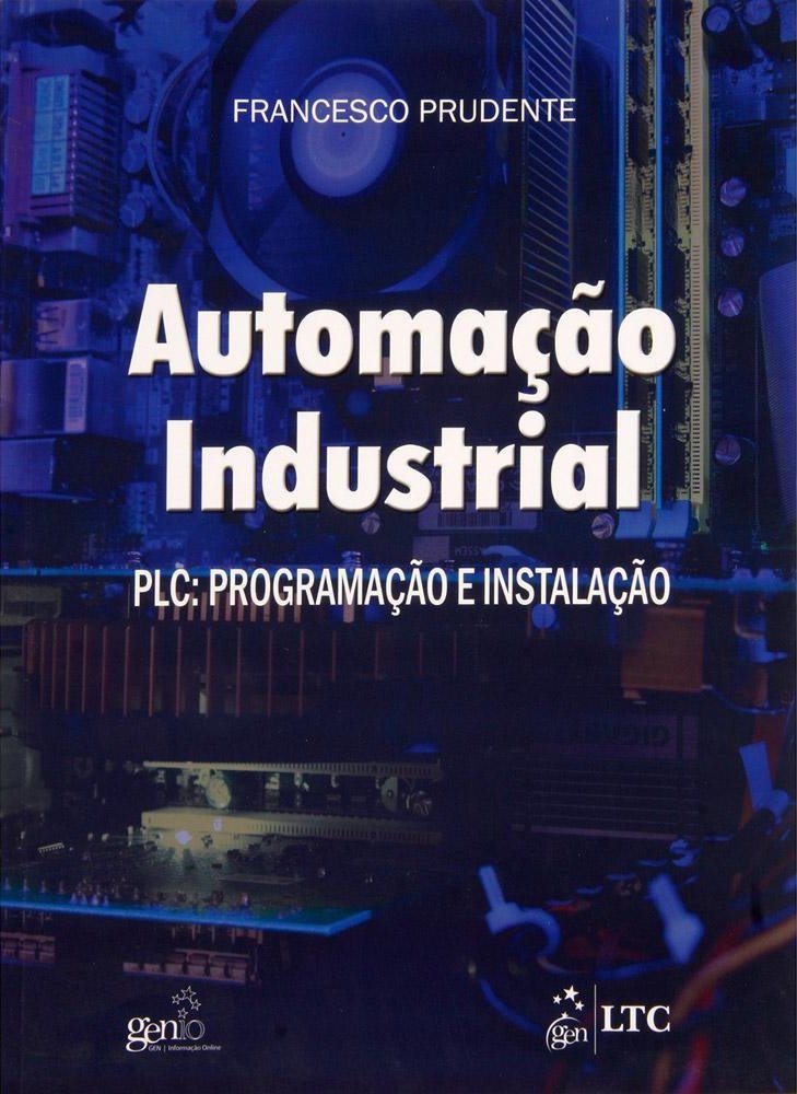 Automação Industrial. PLC Programação E Instalação (+ CD-ROM) (Em Portuguese do Brasil)