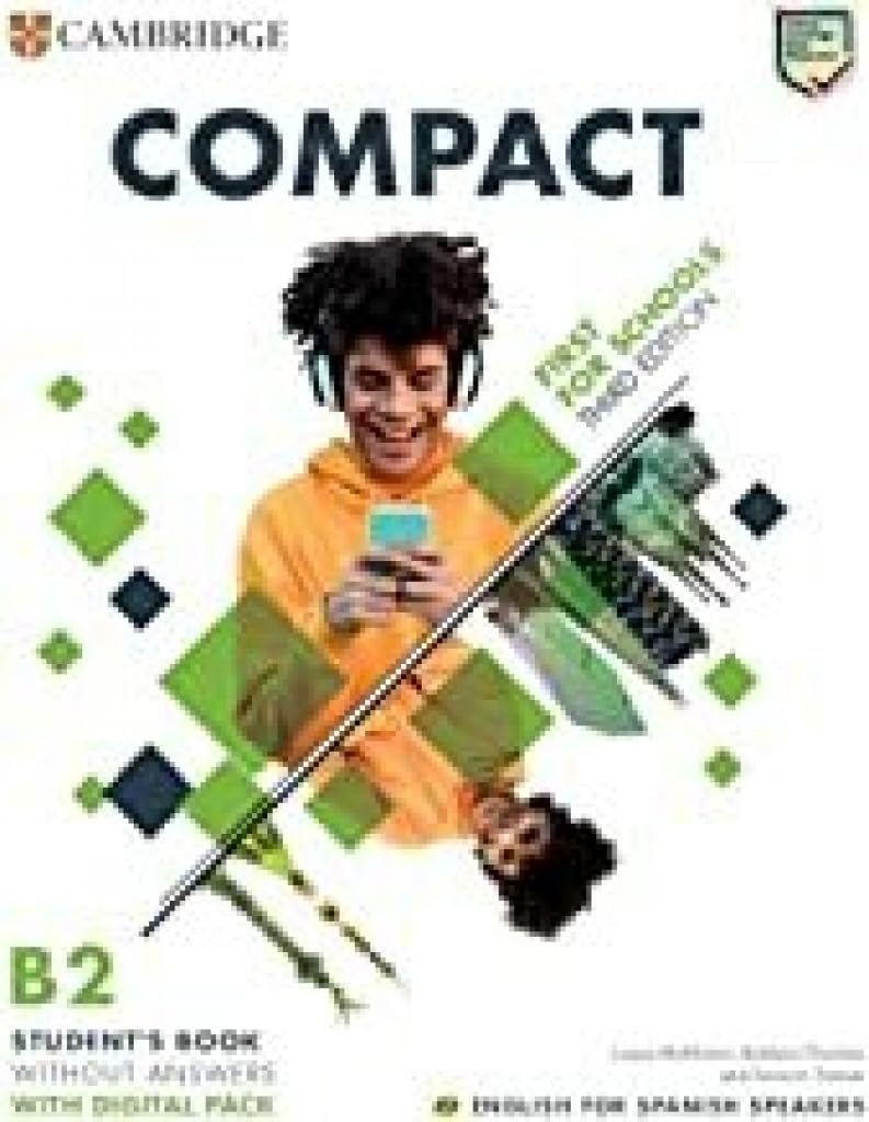 Compact First for Schools Third edition English for Spanish Speakers Student's Book without answers with Digital Pack (2023)