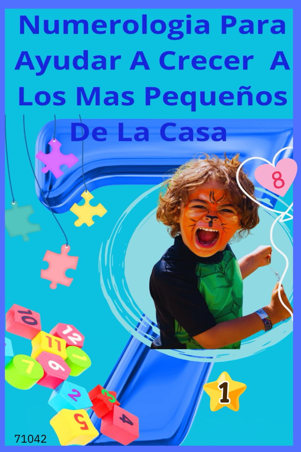 Numerología para ayudar a crecer a los pequeños de la casa: "Una guía para descubrir las vibraciones que ayudan a los pequeños a crecer con amor y equilibrio"