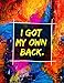 I got my own back.: A Maya Angelou (quoted) journal