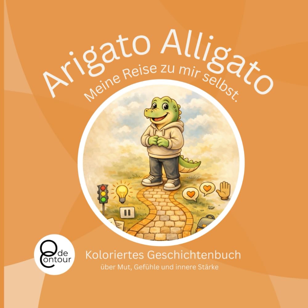 Arigato Alligato. Meine Reise zu mir selbst. (koloriertes Geschichtenbuch): Koloriertes Geschichtenbuch über Mut, Gefühle und innere Stärke