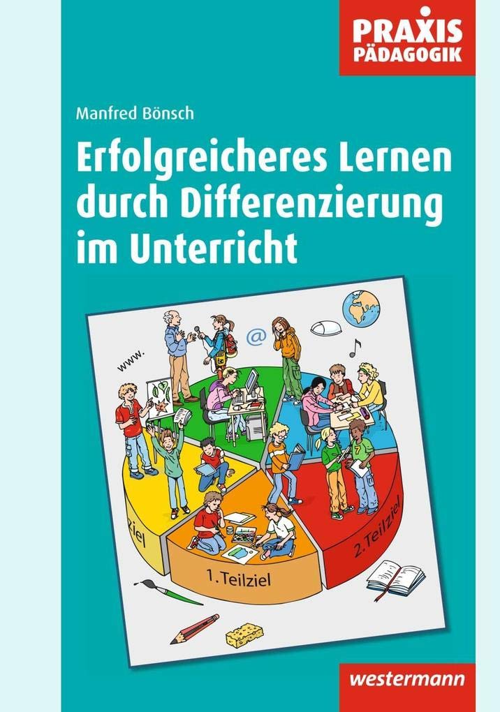 Praxis Pädagogik Erfolgreicheres Lernen durch Differenzierung im