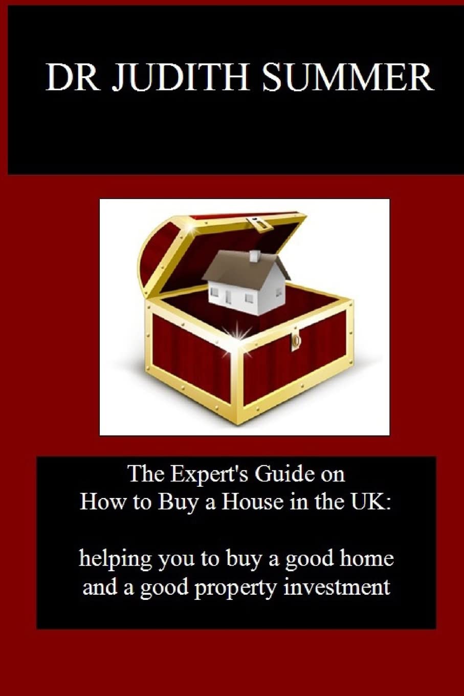 The Expert's Guide on How to Buy a House in the UK:: helping you to buy a good home and a good property investment: Volume 1 (Simma Properties property investment guides)