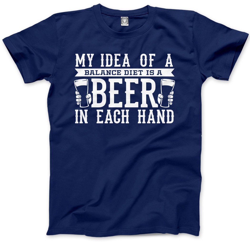 Hotscamp Men's Navy My Idea Of A Balanced Diet Is A Beer In Each Hand Unisex T-Shirt - Large