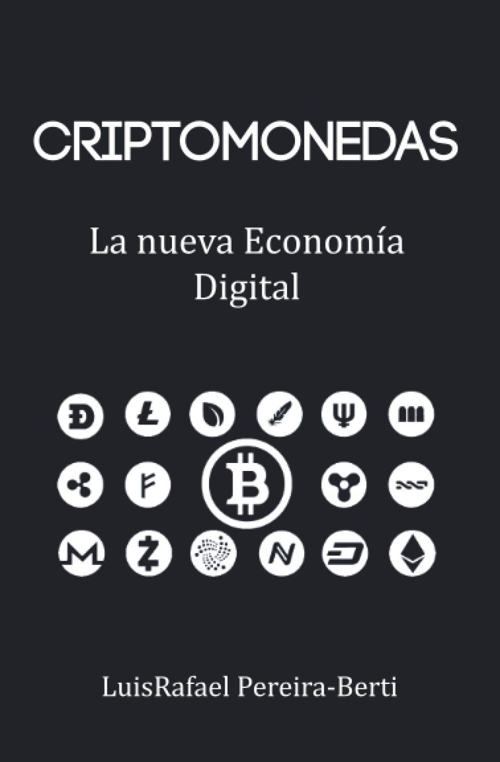 Luisrafael Pereira-BertiCriptomonedas: La nueva economía digital