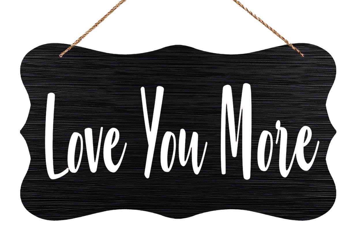 Wooden Sign Love You More | Wedding Anniversary Farmhouse Front Door Yard Garden Porch Decor | 12x6 Inch