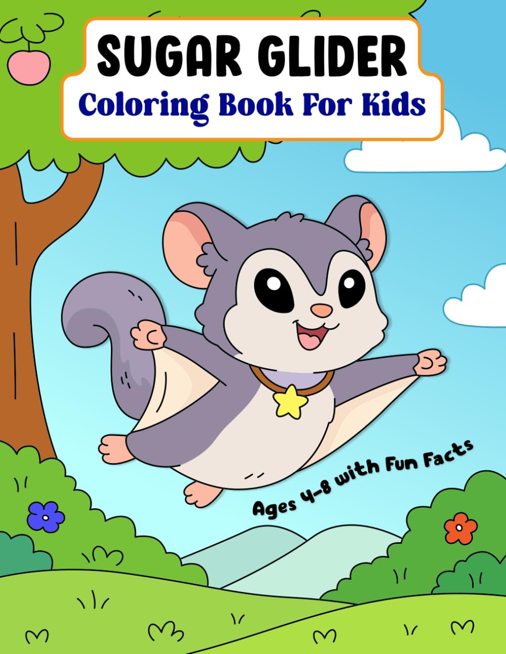 Sugar glider coloring book for kids ages 4-8 with fun facts: Adorable Flying Animals, Easy and Fun Coloring Pages with Bonus Activities For kids, Toddlers, Preschoolers, boys, and girls.