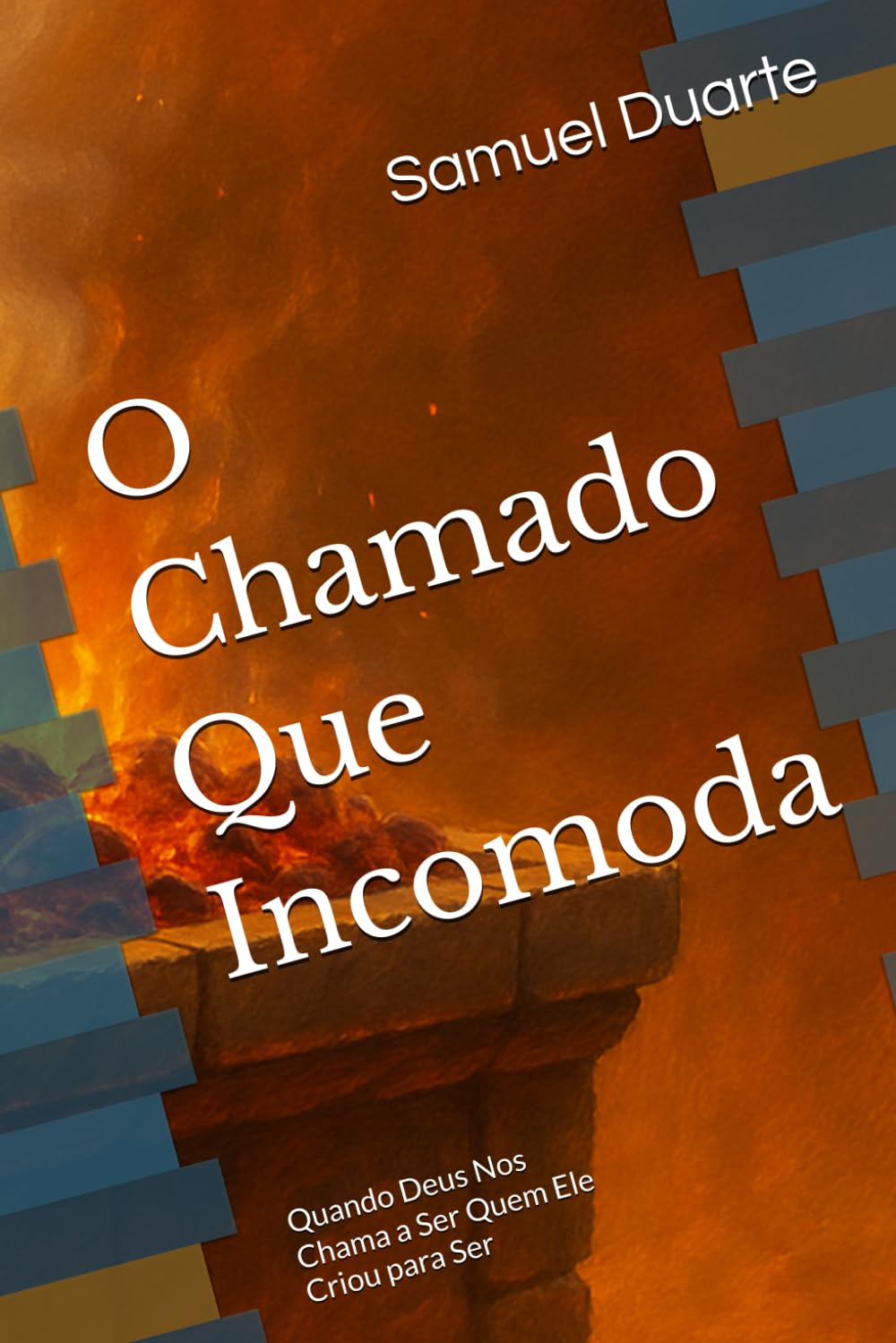 O Chamado Que Incomoda: Quando Deus Nos Chama a Ser Quem Ele Criou para Ser
