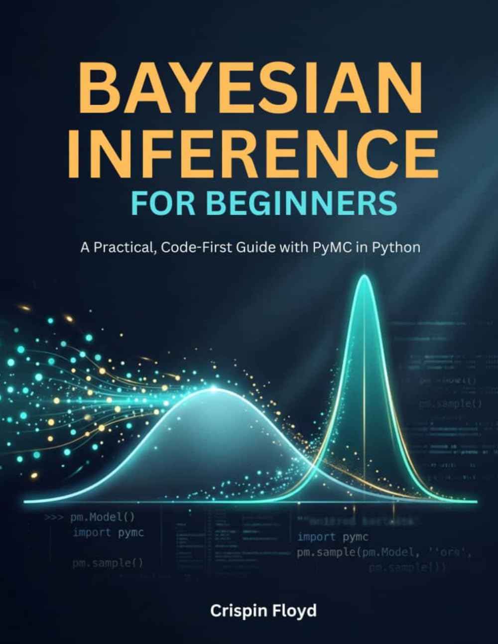 Bayesian Inference for Beginners: A Practical, Code-First Guide with PyMC in Python