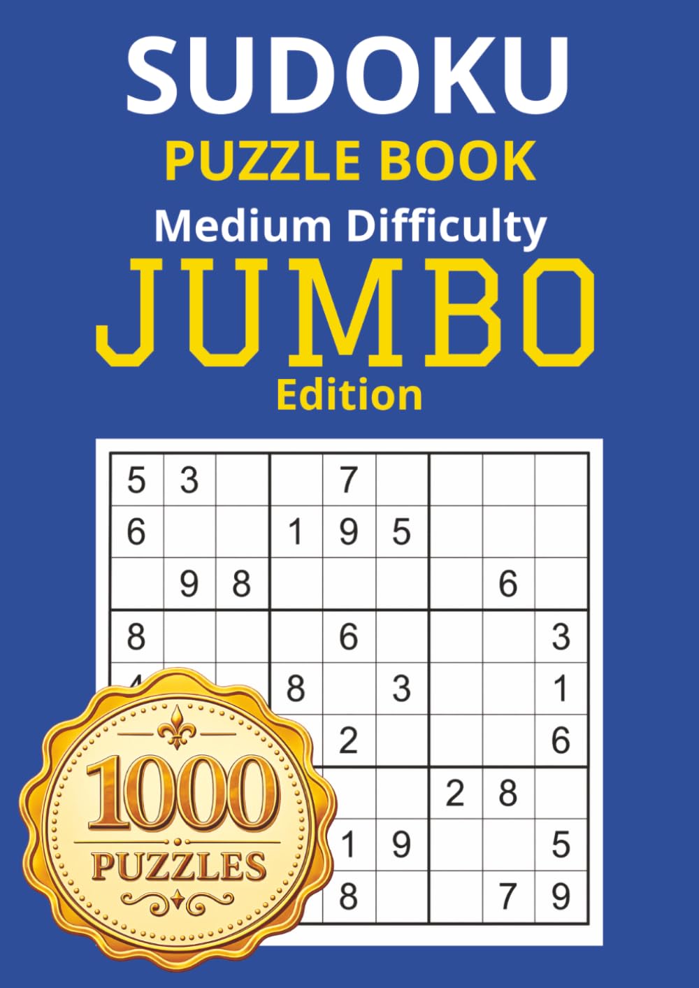 Sudoku JUMBO Sized Puzzle Book - Medium Difficulty - Solutions Included: Attention and Cognitive Stimulation, The BIG One.