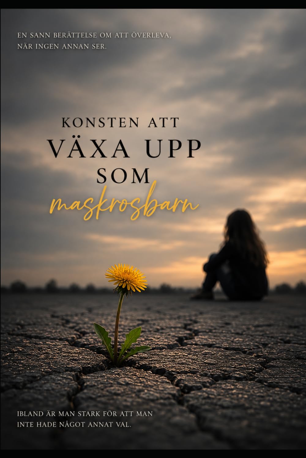 Konsten att växa upp som maskrosbarn: En berättelse om tystnad, minne och att hitta sin röst