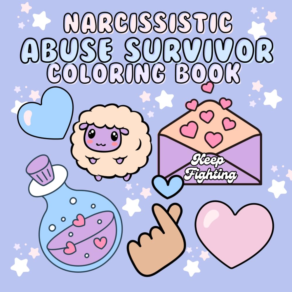 Narcissistic Abuse Survivor Coloring Book: An Adult Coloring Book for the Trauma Healing Journey