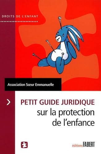Le Petit guide juridique sur la protection de l'enfance
