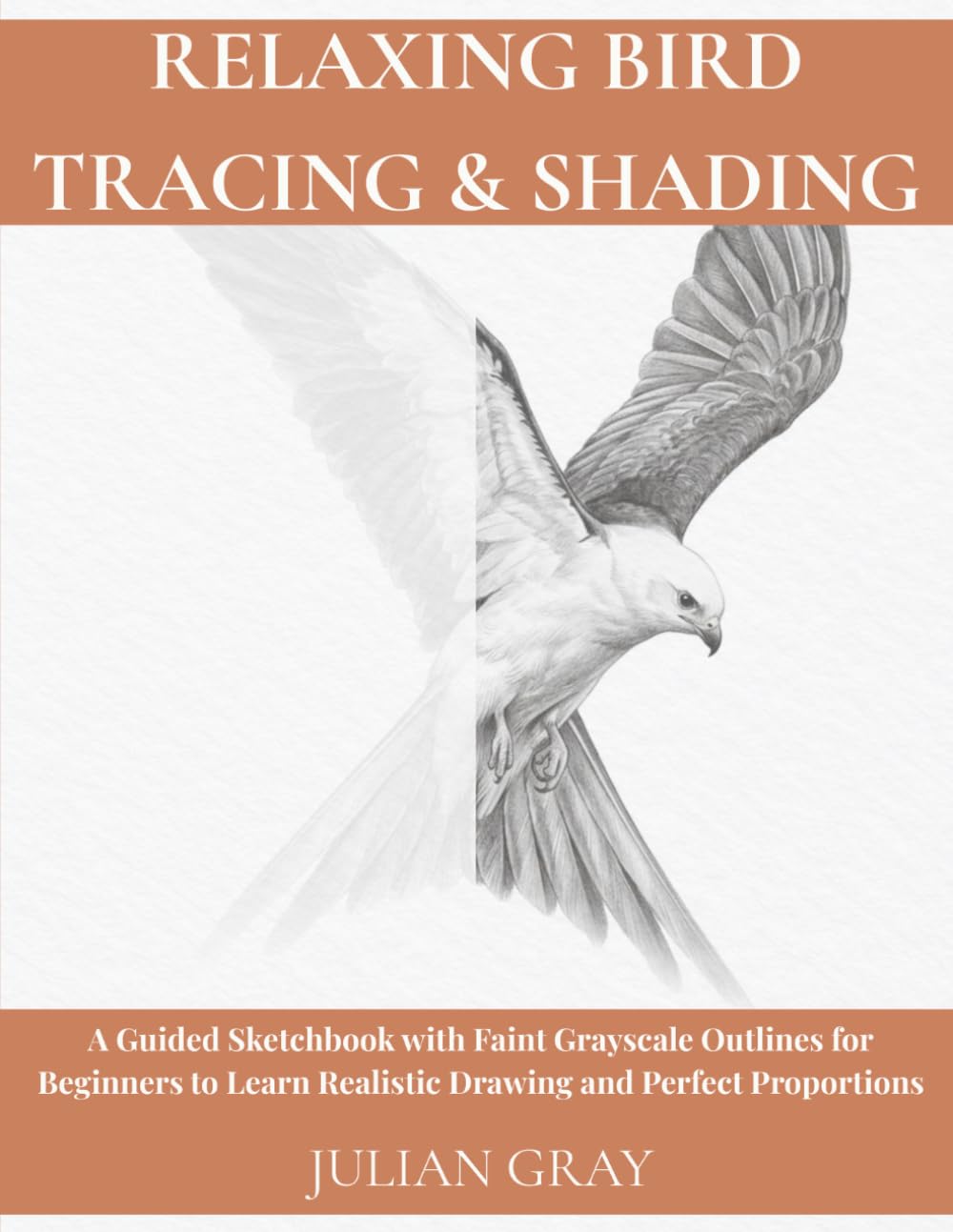 Relaxing Bird Tracing & Shading: A Guided Sketchbook with Faint Grayscale Outlines for Beginners to Learn Realistic Drawing and Perfect Proportions