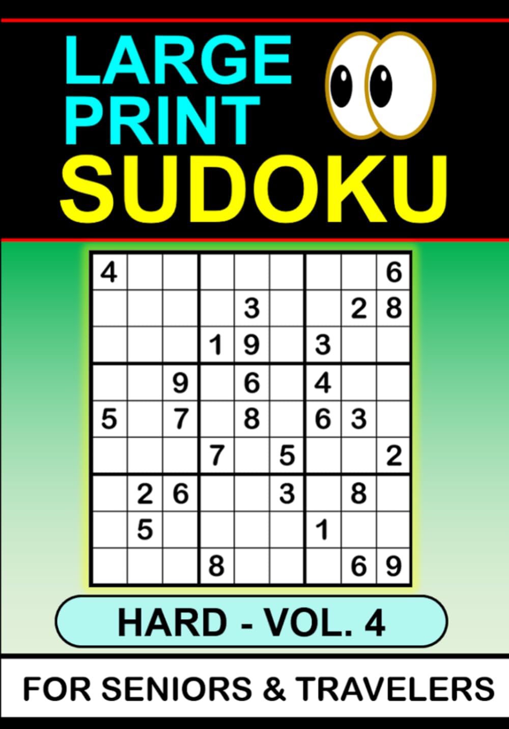 Large Print Sudoku: Hard Vol 4. For Seniors & Travelers (Large Print Sudoku for Seniors & Travelers)